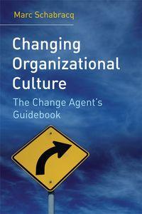 Changing Organizational Culture,  audiobook. ISDN43529647
