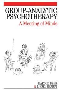 Group-Analytic Psychotherapy, Harold  Behr audiobook. ISDN43529783