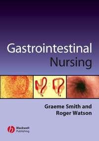 Gastrointestinal Nursing, Roger  Watson książka audio. ISDN43529879
