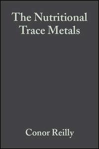 The Nutritional Trace Metals - Сборник