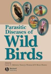 Parasitic Diseases of Wild Birds,  audiobook. ISDN43533023