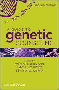 A Guide to Genetic Counseling - Beverly Yashar