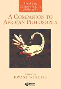A Companion to African Philosophy,  audiobook. ISDN43533255