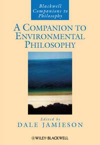 A Companion to Environmental Philosophy - Collection