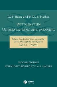 Wittgenstein: Understanding and Meaning - P. Hacker