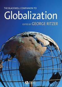 The Blackwell Companion to Globalization - Collection