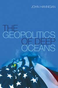 The Geopolitics of Deep Oceans,  audiobook. ISDN43533639