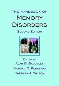 The Handbook of Memory Disorders - Barbara Wilson