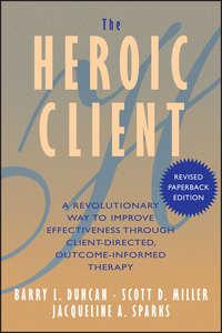 The Heroic Client - Scott Miller