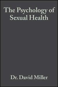The Psychology of Sexual Health, David  Miller аудиокнига. ISDN43533767