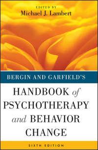 Bergin and Garfields Handbook of Psychotherapy and Behavior Change - Collection