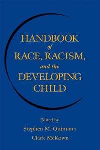 Handbook of Race, Racism, and the Developing Child, Clark  McKown аудиокнига. ISDN43533946