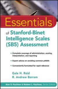 Essentials of Stanford-Binet Intelligence Scales (SB5) Assessment - R. Barram
