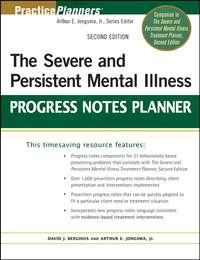 The Severe and Persistent Mental Illness Progress Notes Planner - David Berghuis