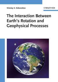 The Interaction Between Earths Rotation and Geophysical Processes,  audiobook. ISDN43534002