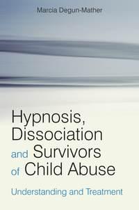 Hypnosis, Dissociation and Survivors of Child Abuse,  książka audio. ISDN43534074