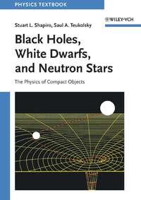 Black Holes, White Dwarfs and Neutron Stars - Stuart Shapiro