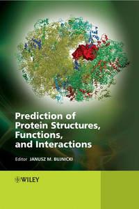 Prediction of Protein Structures, Functions, and Interactions - Сборник