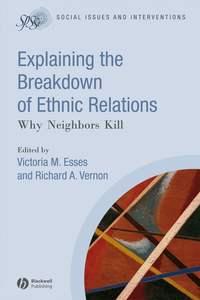 Explaining the Breakdown of Ethnic Relations - Richard Vernon