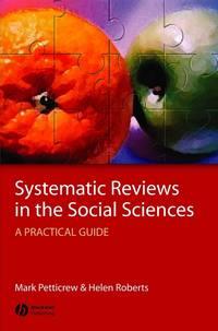 Systematic Reviews in the Social Sciences, Helen  Roberts audiobook. ISDN43534426