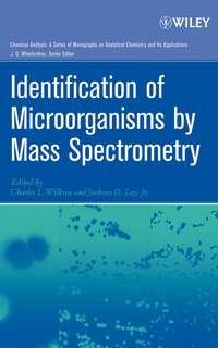 Identification of Microorganisms by Mass Spectrometry - Charles Wilkins