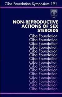 Non-Reproductive Actions of Sex Steroids - Gregory Bock