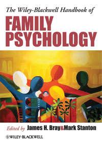 The Wiley-Blackwell Handbook of Family Psychology - Mark Stanton