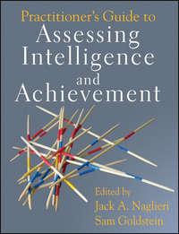 Practitioners Guide to Assessing Intelligence and Achievement, Sam  Goldstein audiobook. ISDN43535978