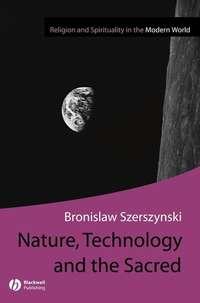 Nature, Technology and the Sacred,  książka audio. ISDN43536498
