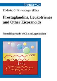Prostaglandins, Leukotrienes and Other Eicosanoids - Friedrich Marks