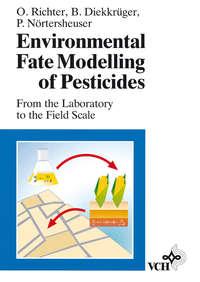 Environmental Fate Modelling of Pesticides - Otto Richter