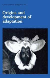 Origins and Development of Adaptation - CIBA Foundation Symposium