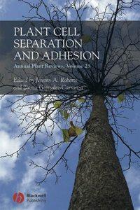 Annual Plant Reviews, Plant Cell Separation and Adhesion, Zinnia  Gonzalez-Carranza audiobook. ISDN43537274
