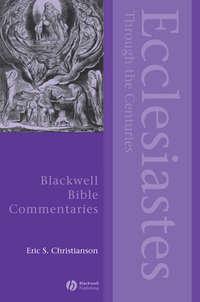 Ecclesiastes Through the Centuries,  audiobook. ISDN43538010