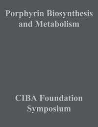 Porphyrin Biosynthesis and Metabolism,  audiobook. ISDN43538394