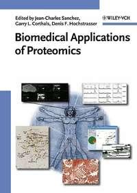 Biomedical Applications of Proteomics, Jean-Charles  Sanchez аудиокнига. ISDN43538522