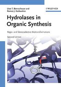 Hydrolases in Organic Synthesis - Uwe Bornscheuer