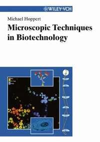 Microscopic Techniques in Biotechnology - Сборник