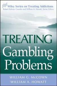 Treating Gambling Problems,  audiobook. ISDN43539138
