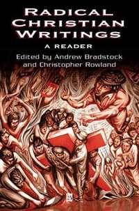 Radical Christian Writings, Andrew  Bradstock audiobook. ISDN43539338