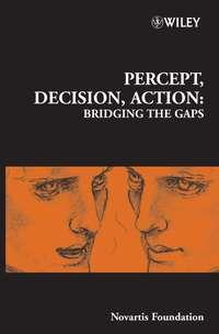Percept, Decision, Action - Matthew Diamond