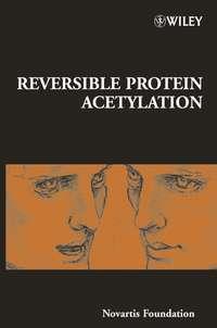 Reversible Protein Acetylation,  audiobook. ISDN43539650