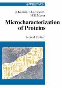 Microcharacterization of Proteins - Friedrich Lottspeich