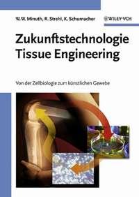 Zukunftstechnologie Tissue Engineering, Raimund  Strehl аудиокнига. ISDN43539906