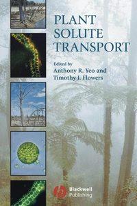 Plant Solute Transport - Timothy Flowers