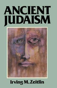 Ancient Judaism,  audiobook. ISDN43540330