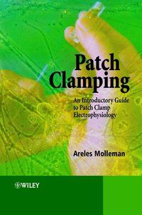 Patch Clamping,  audiobook. ISDN43540682