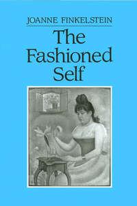 The Fashioned Self,  audiobook. ISDN43541538
