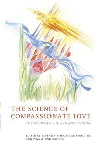 The Science of Compassionate Love, Susan  Sprecher Hörbuch. ISDN43541546