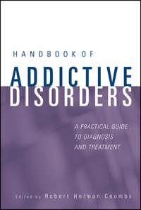 Handbook of Addictive Disorders,  audiobook. ISDN43541602